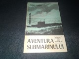 PETRE IANCU - AVENTURA SUBMARINULUI