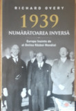 1939 NUMARATOAREA INVERSA - RICHARD OVERY, 2019