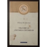 Sf&acirc;ntul Nil Ascetul - T&acirc;lcuire la C&acirc;ntarea C&acirc;ntărilor (2014)