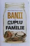 Cumpara ieftin Banii in cuplu si in familie - 2017 - Marie Claude (B29)