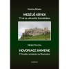 Mes&eacute;lő k&ouml;vek - 77 v&aacute;r &eacute;s v&aacute;rkast&eacute;ly Szlov&aacute;ki&aacute;ban - Hovoriace Kamene - 77 hradov a z&aacute;mkov na Slovensku