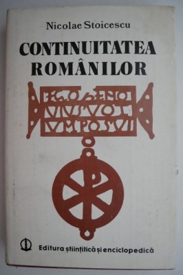 Continuitatea romanilor &amp;ndash; Nicolae Stoicescu foto