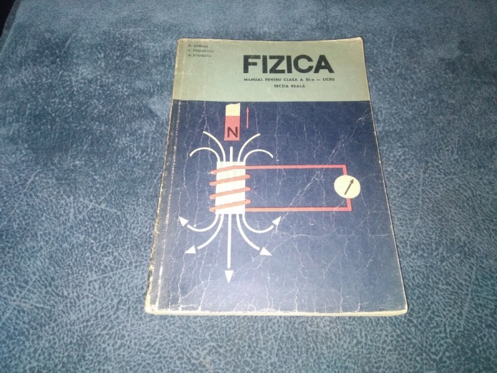MANUAL FIZICA PENTRU CLASA A XI A 1967