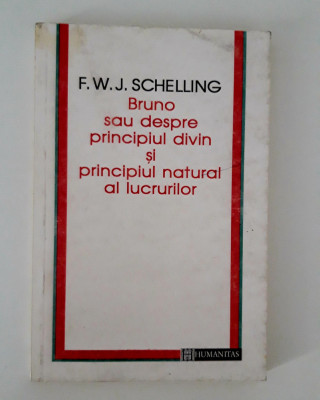 F W J Schelling Bruno sau despre principiul divin si principiul natural foto