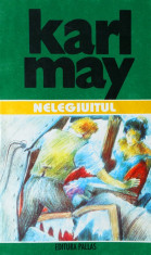 Karl May - Nelegiuitul ( Opere, vol. 42 ) foto