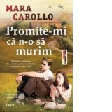 Promite-mi ca n-o sa murim - Anamaria Gebaila, Mara Carollo