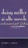 Daisy Miller si alte nuvele - Henry James, Editura Univers, Bucuresti, 2008, 285 pagini, ISBN 978-1-60257-134-1