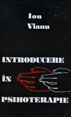 Introducere in psihoterapie - 1975 - Ion Vianu (AE130) foto