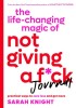 The Life-Changing Magic of Not Giving a F*ck Journal: Simple Ways to Care Less and Get More