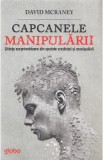 Capcanele manipularii - David McRaney