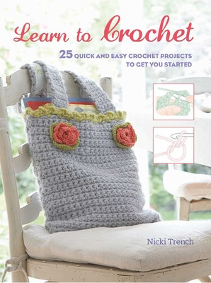 Learn to Crochet: 25 Quick and Easy Crochet Projects to Get You Started foto