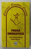 PROZA UMORISTICA - DE LA COSTACHE NEGRUZZI LA MARIN SORESCU , antologie de ELENA DOCSANEANU , 2002