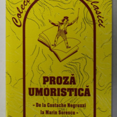 PROZA UMORISTICA - DE LA COSTACHE NEGRUZZI LA MARIN SORESCU , antologie de ELENA DOCSANEANU , 2002