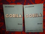 Gorila - Liviu Rebreanu / 2 volume// carte veche , an 1938 ( pretul este pentru ambele volume )