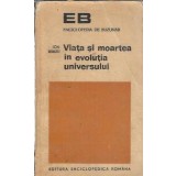 Viata si moartea in evolutia universului - Ion Biberi