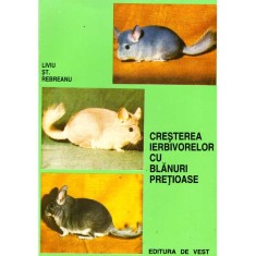 Liviu St. Rebreanu - Cresterea ierbivorelor cu blanuri pretioase -