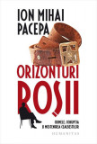 Orizonturi roșii - Hardcover - Ion Mihai Pacepa - Humanitas