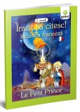 Cumpara ieftin Invat Sa Citesc In Limba Franceza - Le Petit Prince, - Editura Gama