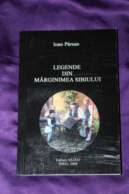 Ioan Paraean &amp;ndash; Legende din Marginimea Sibiului editia a 3-a foto