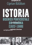 Istoria Bisericii Penticostale in Rom&acirc;nia (1922-1989) - Editura Scriptum