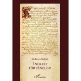 &Eacute;nekelt t&ouml;rt&eacute;nelem - Medgyesy Norbert