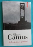 Albert Camus &ndash; Reflectii despre ghilotina