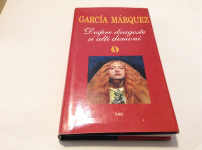 Gabriel Garcia Marquez - Despre dragoste si alti demoni,RF14/-0 foto
