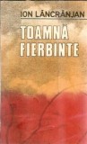 Toamna fierbinte Ion Lancranjan editura Militara 1986 carte literatura romana clasica proza veche de colectie