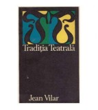 Jean Vilar - Traditia teatrala - 125502