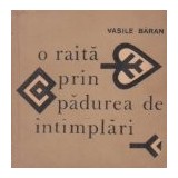 O raita prin padurea de intimplari