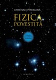 Fizica povestita/Cristian Presura, Humanitas