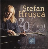 Ștefan Hrușcă - 20 De Ani, CD Compilație Intercont Music