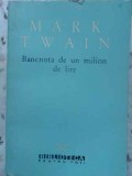 Bancnota de un milion de lire - Mark Twain (1964), editura Pentru Literatura, carte in romana, stare buna