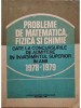 I. Gh. Sabac - Probleme de matematica, fizica si chimie date la concursurile de admitere in invatamantul superior in anii 1978 - 1979 (Editia: 1980)