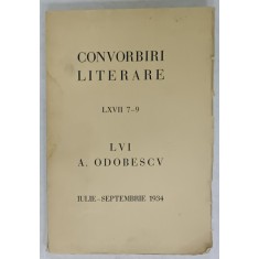 CONVORBIRI LITERARE , LXVII 7-9 , LUI A. ODOBESCU , IULIE - SEPTEMBRIE , 1934