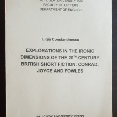 Explorations in The Ironic Dimensions of The 20th Century: Conrad*Joyce*Fowles
