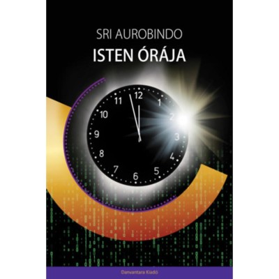 Isten &amp;oacute;r&amp;aacute;ja - Sri Aurobindo foto
