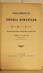 SLAVICI-HURMUZAKI, Fragmente din Istoria Romanilor, Bucuresti, 1900 foto