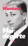 Mai departe - Abby Wambach - Pilot Books