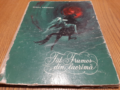 FAT FRUMOS DIN LACRIMA - M. Eminescu - MARCELA CORDESCU (ilustratii) -1963 foto