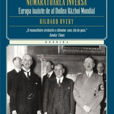 1939. Numaratoarea inversa. Europa inainte de al Doilea Razboi Mondial | Richard Overy