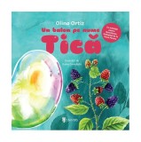 Un balon pe nume Tică - Hardcover - Olina Ortiz - Univers