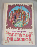 Fat-Frumos din lacrima - Mihai Eminescu - 1974 - editie cartonata