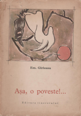 Emil Garleanu - Asa, o poveste!... foto