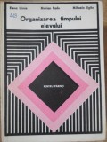 ORGANIZAREA TIMPULUI ELEVULUI (PENTRU PARINTI)-ELENA IRIMIE, MARIAN RADU, MIHAELA JIGAU-234346