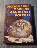 Dictionarul marilor ganditori politici Robert Benewick