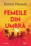 Femeile din umbra - Kristin Hannah, Litera