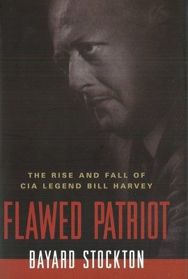 Flawed Patriot: The Rise and Fall of CIA Legend Bill Harvey foto