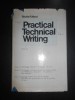 Practical Technical Writing - Ritchie R. Ward, 1968, Alfred A. Knopf, Editie Cartonata, Carte in Engleza