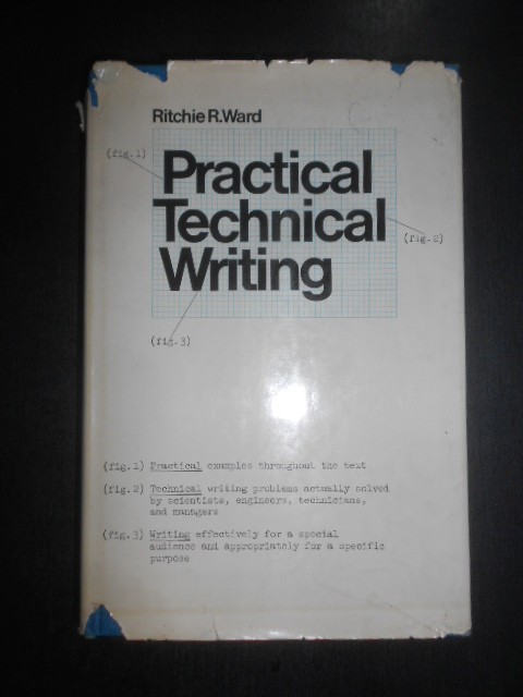 Ritchie R. Ward - Practical technical writing (1968, editie cartonata)